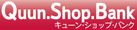 ϤΥå׾ܡQuun.Shop.Bankʥ塼󡦥åסХ󥯡ˡ